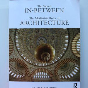 The Sacred In-Between: The Mediating Roles of Architecture Book